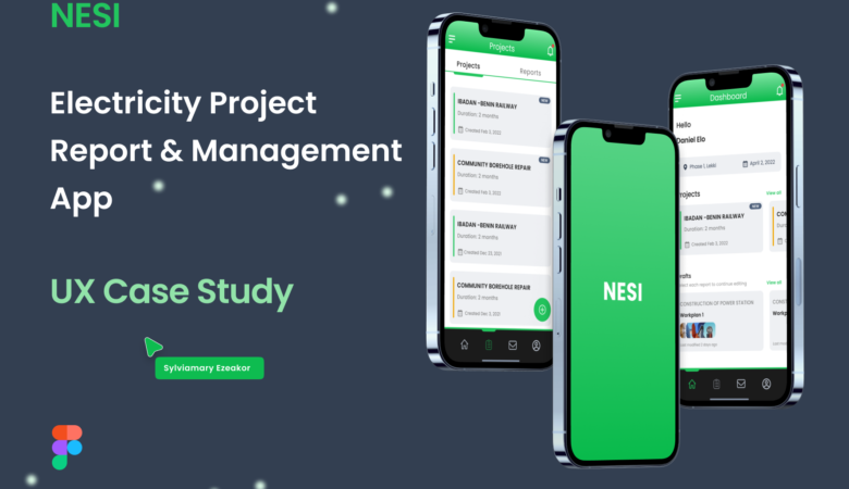 NESI (Electricity project management App) – UX Case Study